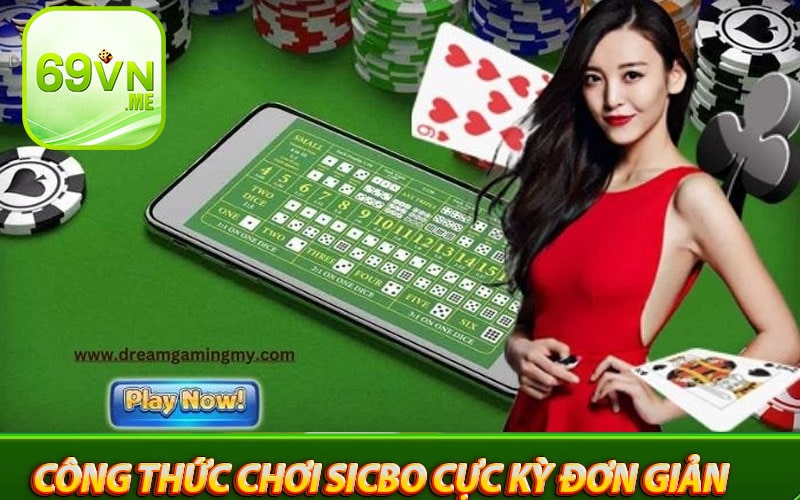 Chiến thuật, công thức chơi sicbo cực kỳ đơn giản