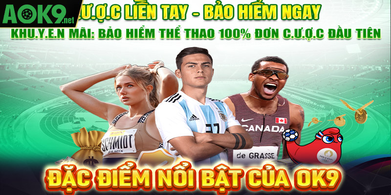 Đặc điểm nổi bật của OK9